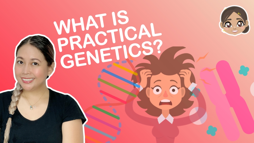 What is practical genetics? | SHE-ensya Lecture Series (Genetics and Molecular Biology)